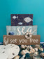 “Let The Sea Set You Free” Tabletop Sign